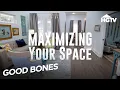 How to Maximize Space Good Bones HGTVV