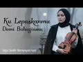 Lagu Ku Lepaskanmu Demi Bahagiamu - Lagu Sedih Menyayat Hati (Lirik Video) | NH MUSIC
