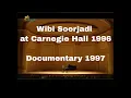 Lagu Wibi Soerjadi at Carnegie Hall New York | Documentary 1997