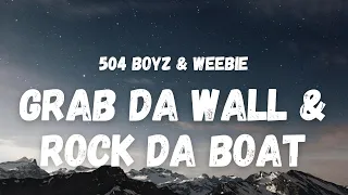 504 boyz u0026 weebie grab da wall u0026 rock da boat lyrics tiktok song 