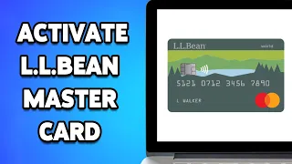 How To Activate Your LLBean Mastercard 2024 LLBean Mastercard Online Activation Tutorial