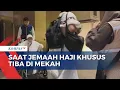 Download Lagu 684 Jemaah Haji Khusus Tiba di Mekah, Pemeriksaan Nusuk Diperketat
