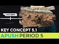 APUSH Period 5 - Key Concept 5 1