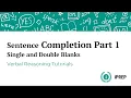 Sentence Completion Part I Single Double Blanks - iPREP s Verbal Reasoning Tutorials