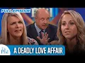 A Deadly Love Affair FULL EPISODE Dr Phil