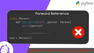 Avoid NameErrors The Forward Reference Hack - Python