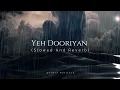 Download Lagu Yeh Dooriyan (Slowed And Reverb) + Rain Mix || Santy Musicals