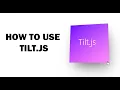 How to use tilt js Tilt js implementation