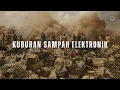 Download Lagu Agbogbloshie: Kehidupan di Kuburan Bangkai Sampah Terbesar Dunia