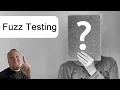 Fuzz Testing - Explained slowly