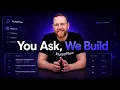 You Ask We Build