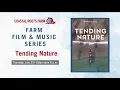 Coastal Roots Farm announces film and music series