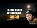 Lagu Disaat Kamu Kehilangan Arah - Ust. Hanan Attaki