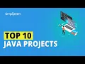 Top 10 Best Java Projects in 2026 Java Opensource Projects for Beginners to get hired Simplilearn