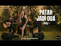 PATAH JADI DUA - ALDA (COVER) | MODERN ACOUSTIC VERSION