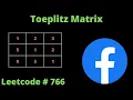 TOEPLITZ MATRIX LEETCODE 766 PYTHON SOLUTION