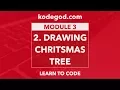 Module 3 - Lesson 2 Drawing a Christmas tree on computer screen Learn to code