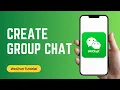 How to Create Group Chat on WeChat App