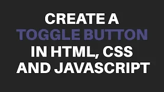 A Simple Toggle Button in HTML CSS and JavaScript