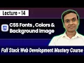 CSS Fonts Colors Backgrounds Colors Images Full Stack Web Development Course