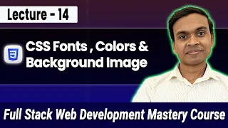 CSS Fonts Colors Backgrounds Colors Images Full Stack Web Development Course