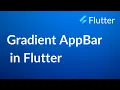 Gradient App Bar in Flutter INFY TECH