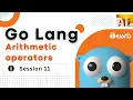 Go Lang Arithmetic Operators Explained S-11 Learn Basic Math Operations in Go Telugu Tutorial
