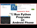 Python 3 on android phone run python commands on phone Run python program on android phone