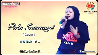 Download Lagu bugis electone || POLO SUMANGE | Icha S.(cover)|Riswana Music MP3