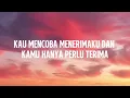 Cobalah Mengerti - NOAH Feat. Momo Geisha | Lirik