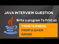 Write a program to find Prime Numbers in a Given Range Java Interview Questions and answers 2023