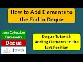 How to Add Elements to the End in Deque Java Collection Framework