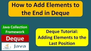 How to Add Elements to the End in Deque Java Collection Framework