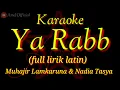 Download Lagu YA RABB || KARAOKE (FULL LIRIK LATIN) Muhajir Lamkaruna \u0026 Nadia Tasya