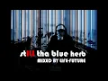 DJ MIX / THA BLUE HERB / ILL-BOSSTINO / stILL tha blue herb / MIXED BY LIFE→FUTURE