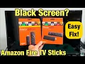 Amazon Fire TV Stick s Black Screen Easy Fixes
