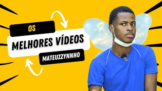 MELHORES VIDEOS DO MATEUZZYN