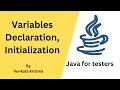 Core Java for Selenium - Variables Declaration Initialization