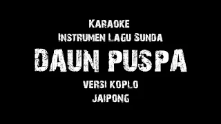 Download Karaoke Daun Puspa (Versi Koplo Jaipong) MP3