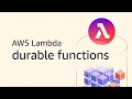 AWS Lambda Durable Functions Amazon Web Services