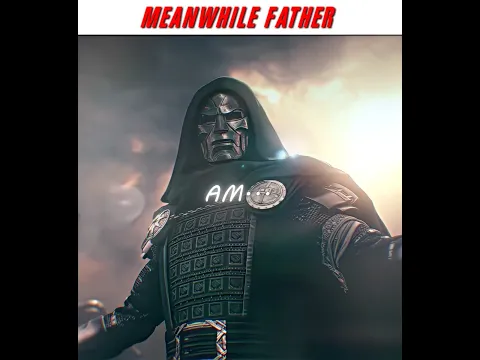 Meanwhile… Father 💀🥶🗿 | DOOMSDAY EDIT #shorts