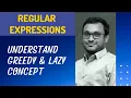 16 Understand the Greedy and Lazy concept in the Regular Expression - RegEx