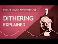 7 Dithering Explained - Digital Fundamentals