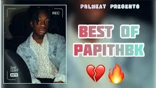 Download BEST OF PAPITHBK : Rap Compilation | P2LHEAT MP3