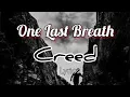 Creed - One Last Breath(lyrics)