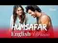 Humsafar (From "Saiyaara") - English Version | CL Music | Ahaan | Aneet | Sachet Tandon