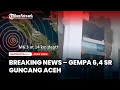 Lagu BREAKING NEWS – Gempa Guncang Aceh 6,4 SR , Berpusat di Sinabang Terasa Hingga Medan