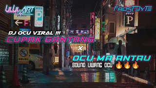 dj ocu cupak gantang goyang x ocu ma antau viral tik tok 