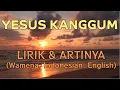 Lagu YESUS KANGGUM | Lirik dan Terjemahan (Wamena, Indonesian, English)