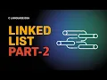 C Language DSA Linked List part - 2